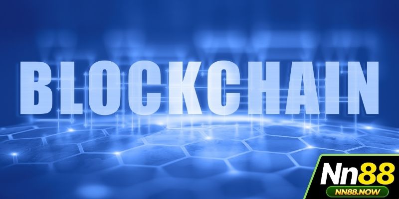 Cách tham gia nhanh nhất Blockchain NN88